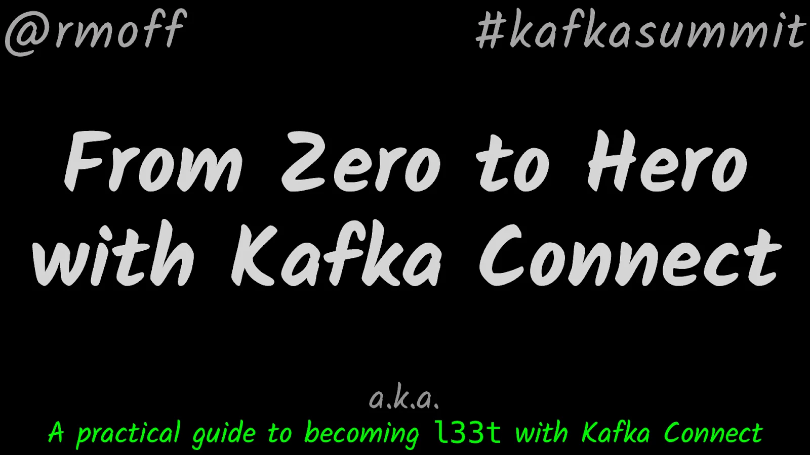 From Zero to Hero with Kafka Connect