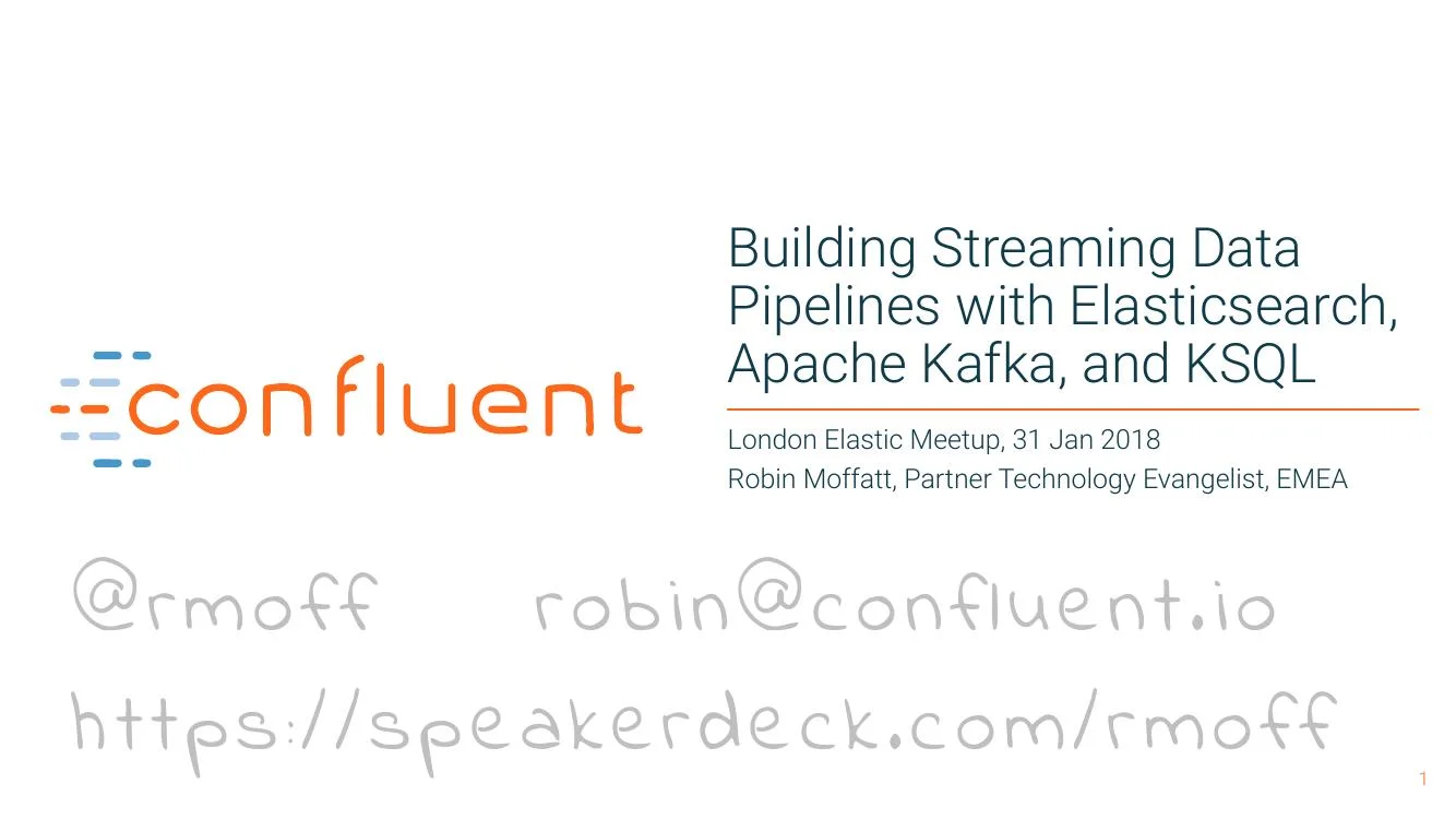 Building Streaming Data Pipelines with Elasticsearch, Apache Kafka, and KSQL