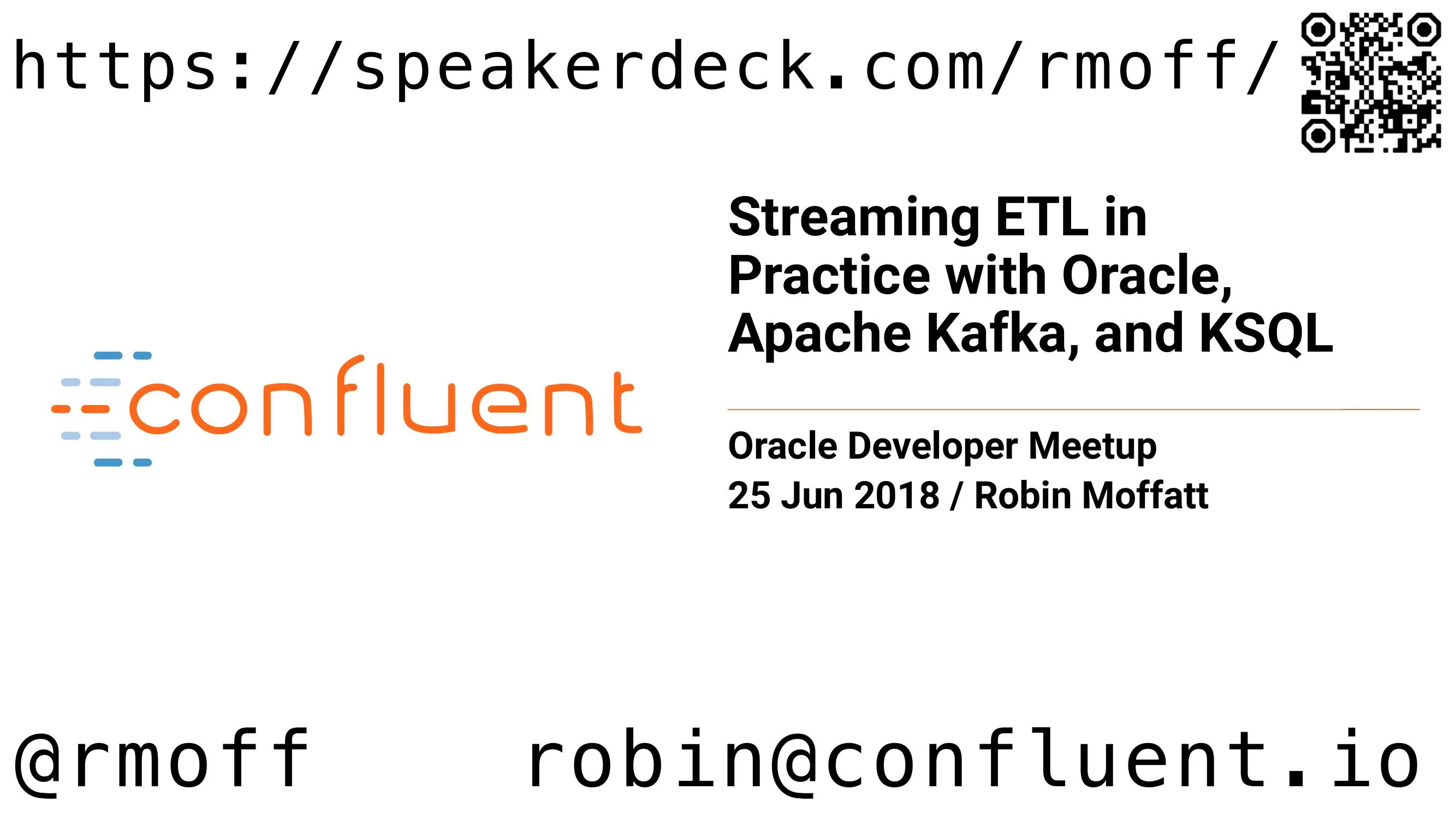 Oracle Developer Meetup - Streaming ETL in Practice with Oracle, Apache Kafka, and KSQL